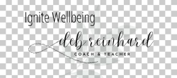 Ignite Wellbeing | Deb Reinhard, Coach and Teacher - Production Site for Ignite Wellbeing